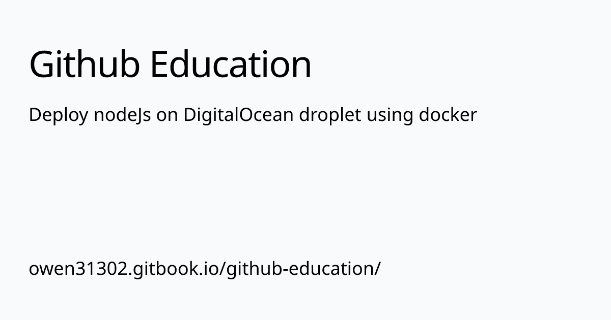 Deploy NodeJs On DigitalOcean Droplet Using Docker Github Education